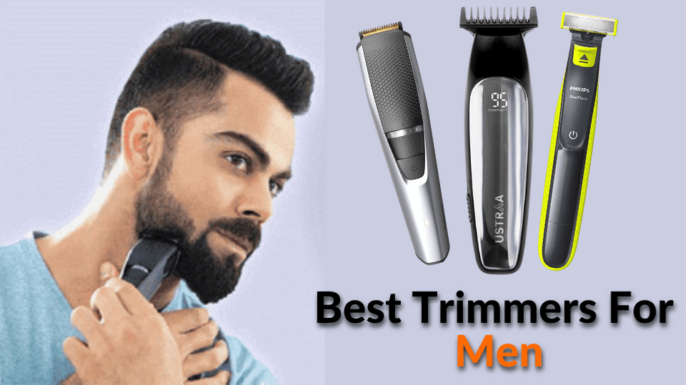 best trimmer for men 2019